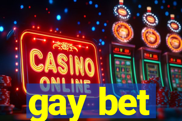 gay bet